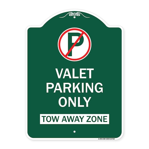 Signmission Valet Parking Tow Away Zone, Green & White Aluminum Architectural Sign, 18" x 24", GW-1824-22760 A-DES-GW-1824-22760 - main